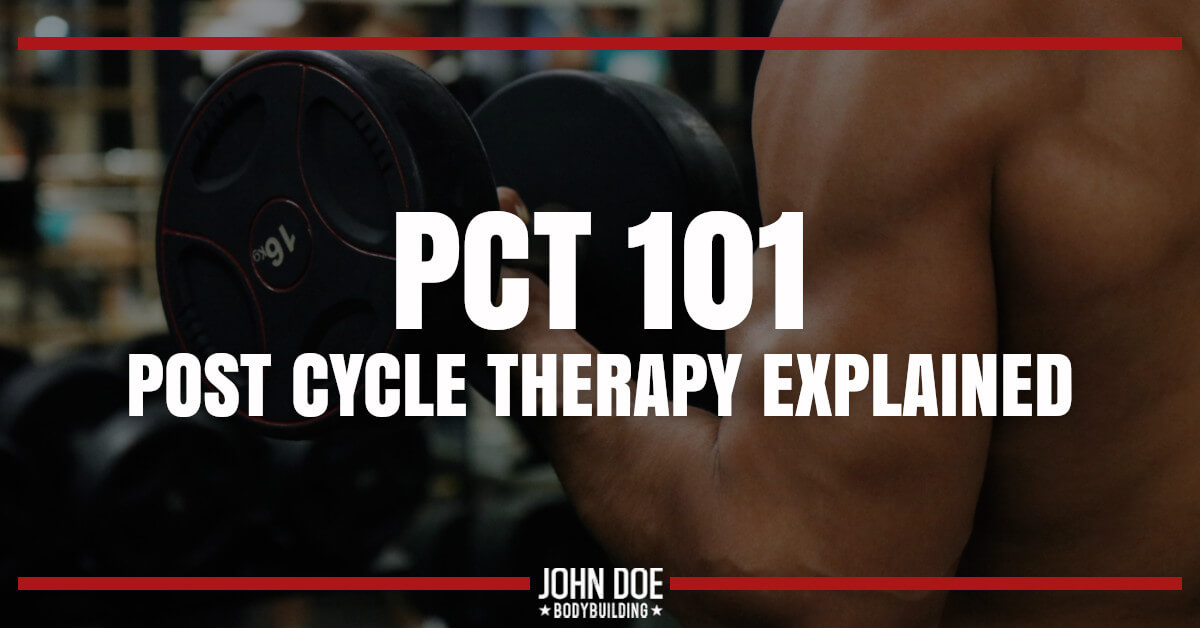 PCT 101 Post Cycle Therapy Explained