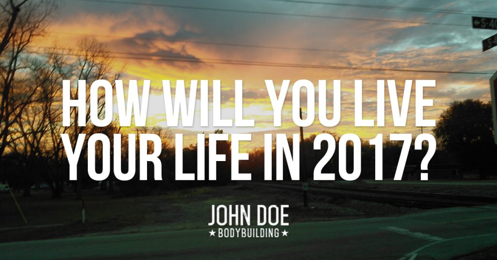 How will you live your life in 2017