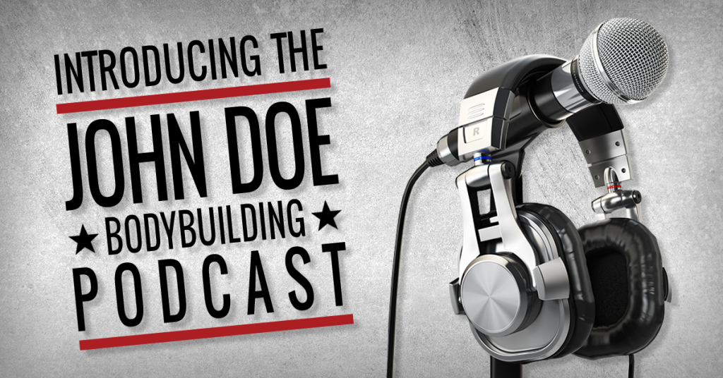 Introducing The John Doe Bodybuilding Podcast